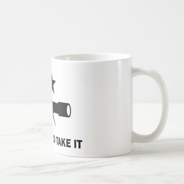 "Come and Take It" for Scientists Coffee Mug (Right)
