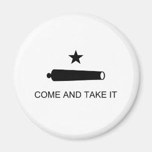 Come and Take It Magnet
