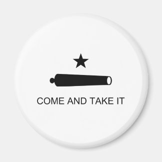 Come and Take It Magnet