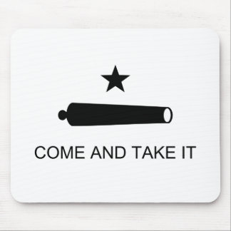 Come and Take It Mouse Pad