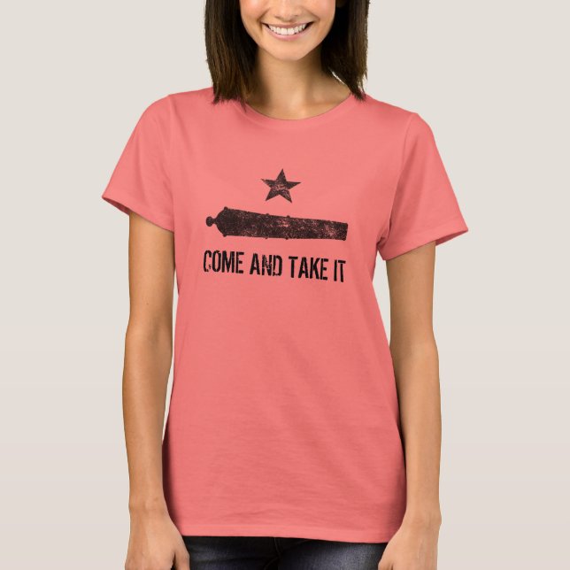 Come and Take It T-Shirt (Front)