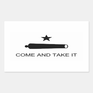 Come And Take It Texas Flag Battle of Gonzales Rectangular Sticker