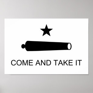 Come and Take It - United States Texas Flag Poster