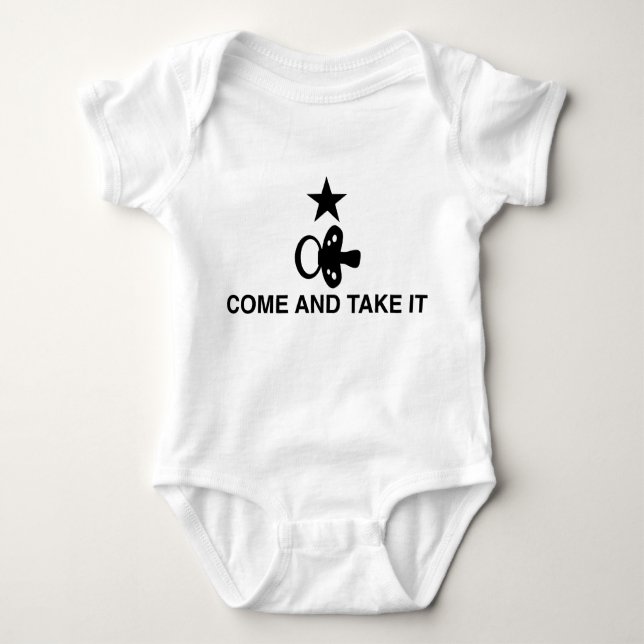 Come and Take It with Pacifier - Infant Baby Bodysuit (Front)