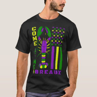 Come At Me Breau Funny Mardi Gras Carnival For Men T-Shirt