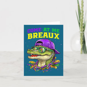 Come At Me Breaux Alligator Funny Mardi Gras Carni Card