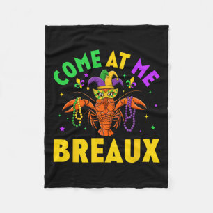 Come At Me Breaux Crawfish Beads Funny Mardi Gras  Fleece Blanket