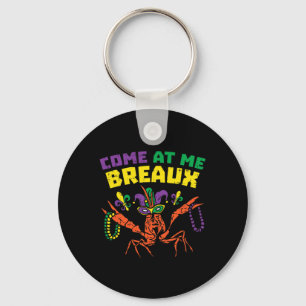 Come At Me Breaux Crawfish Beads Funny Mardi Gras  Key Ring