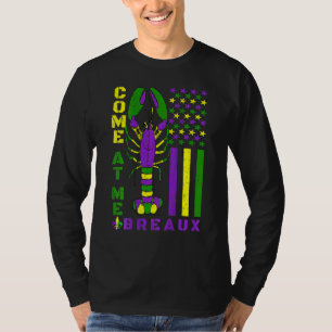 Come At Me Breaux Crawfish Carnival Flag Funny Mar T-Shirt