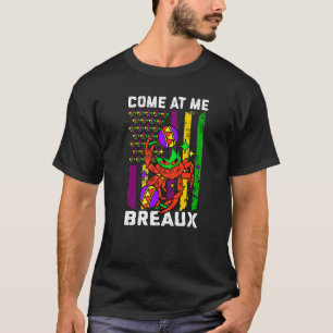 Come At Me Breaux Crawfish Funny USA Flag Mardi Gr T-Shirt