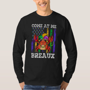 Come At Me Breaux Crawfish Jester Beads Funny Mard T-Shirt
