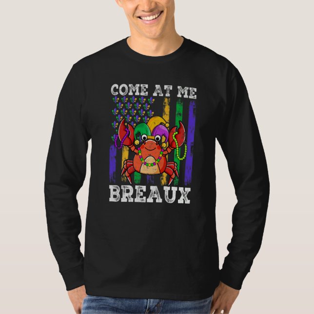 Come At Me Breaux Crawfish Jester Beads Funny Mard T-Shirt (Front)