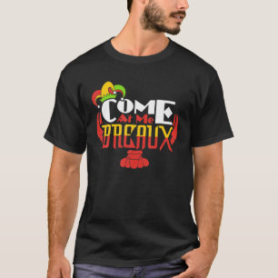 Come At Me Breaux St. Patrick's Day Crawfish Funny T-Shirt