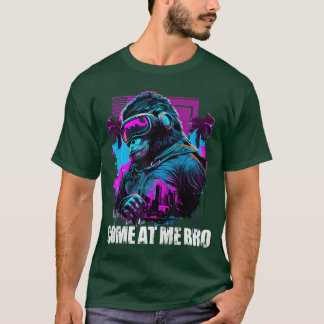 Come at Me Bro Funny Gorilla Monkey VR Gamer Virtu T-Shirt