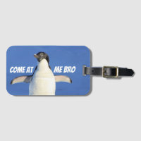Come at Me Bro Funny Meme Penguin