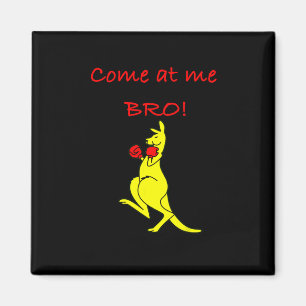 Come At Me Bro Kangaroo Boxing Novelty Gift Magnet