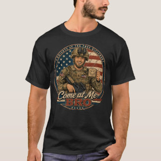 Come At Me Bro Veteran/Military T-shirt