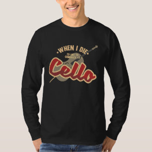 Come Back As A Cello Music Violin Melody T-Shirt