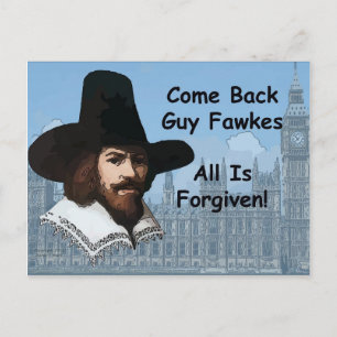 Come Back Guy Fawkes All Is Forgiven Postcard