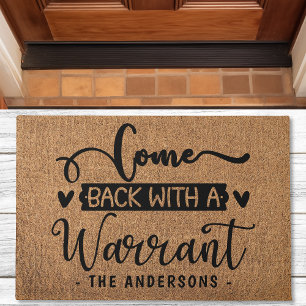 Come Back With A Warrant Funny Faux Burlap Doormat