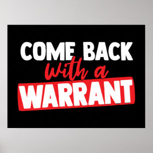 Come Back with a Warrant  Poster