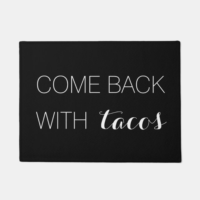 Come Back with Tacos Doormat (Front)