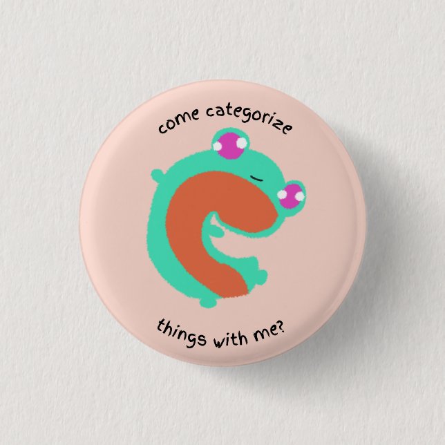 come categorise things with me 3 cm round badge (Front)