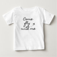 "Come Fly With Me" Baby T-shirt minimalist 