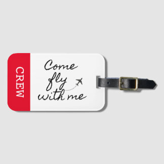 “Come fly with me” Luggage tag for airline crew 