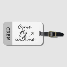 “Come fly with me” Luggage tag for airline crew 