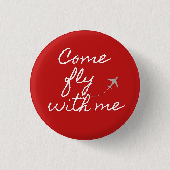 Come fly with me white/red minimalist button (Front)