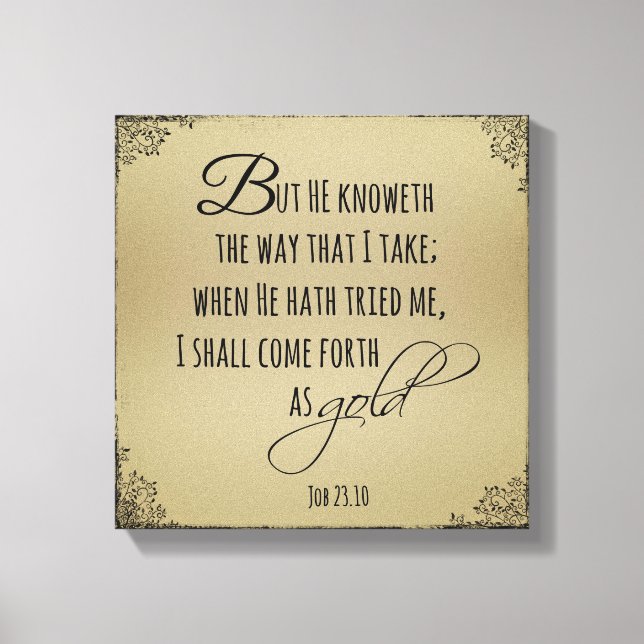 Come forth as Gold Job Bible Verse Canvas Print (Front)
