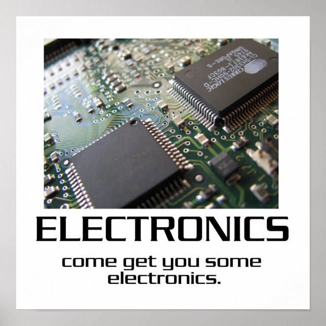 Come Get You Some Electronics Poster (Front)