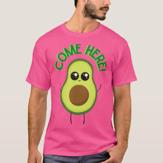 Come Here Avocado T-Shirt