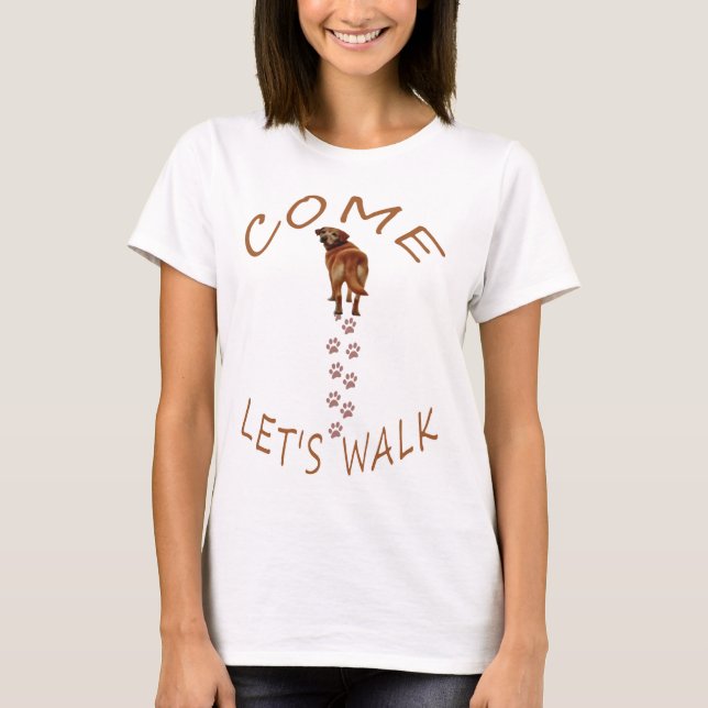Come let's walk T-Shirt (Front)