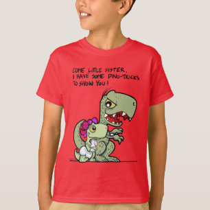 Come little sister, I have some dino-tricks T-Shirt