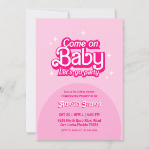 Come On Baby Let's Go Party pink Baby Shower Invitation