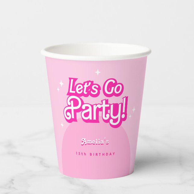 Come On Baby Let's Go Party pink Birthday Paper Cups (Front)