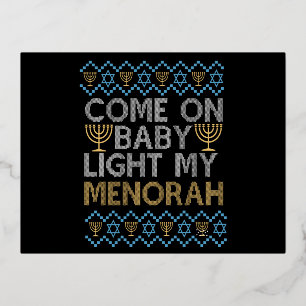 Come on Baby Light my Menorah Funny Jewish Sweater Foil Invitation Postcard