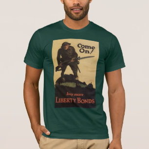 Come on! - Buy More Liberty Bonds T-Shirt