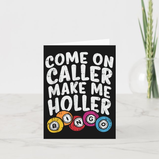 Come On Caller Make Me Holler Bingo Funny Player G Card (Front)