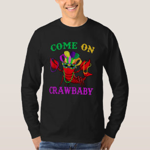 Come On Crawbaby Crawfish Jester Beads Funny Mardi T-Shirt