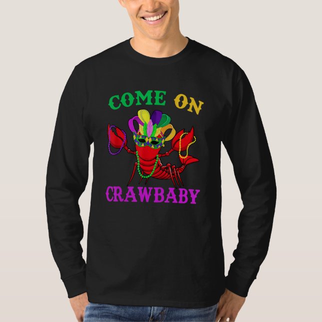 Come On Crawbaby Crawfish Jester Beads Funny Mardi T-Shirt (Front)