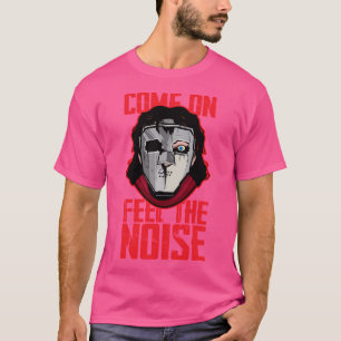 Come On Feel The Noise - 80S Rock T-Shirt