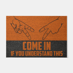 Come On In If You Understand This Doormat