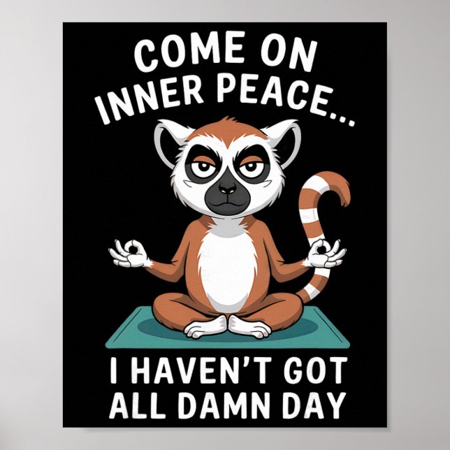 Come On Inner Peace Funny Lemur Yoga  Poster (Front)