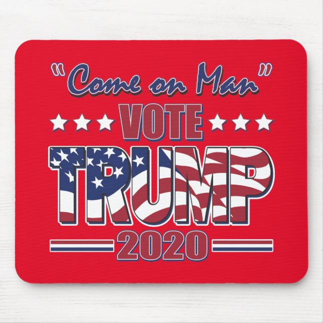 Come on Man Vote Trump 2020 Mouse Pad (Front)