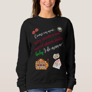 Come On Now Casino Gaming Poker Slot Machine Sweatshirt