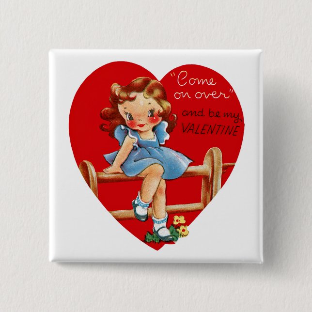 Come on Over and be my Valentine! 15 Cm Square Badge (Front)