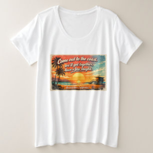 Come Out to the Coast Women's Plus Size T-Shirt